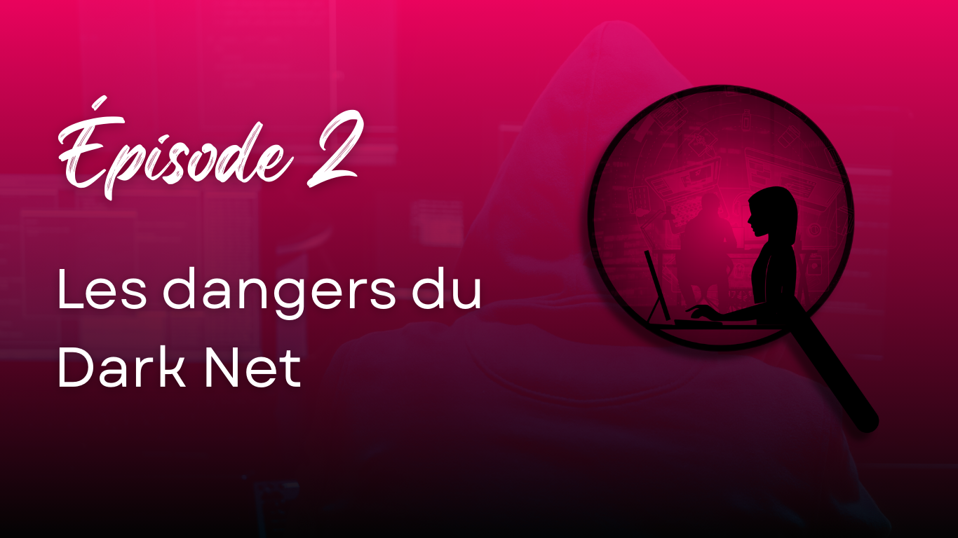 Les Dangers du Dark Web